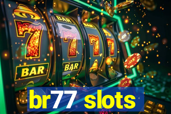 br77 slots